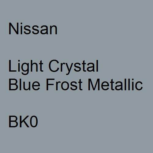 Nissan, Light Crystal Blue Frost Metallic, BK0.